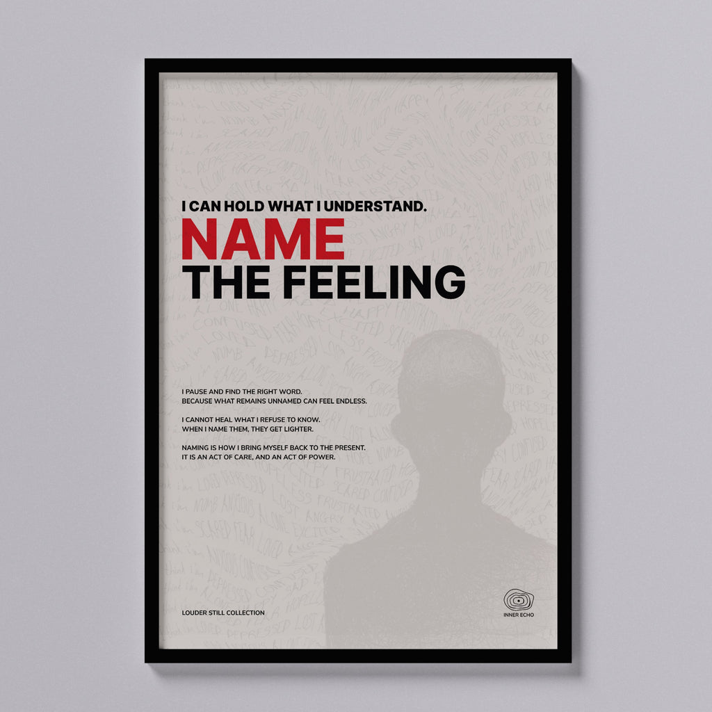 Name the Feeling — minimalist affirmation poster, Inner Echo Louder Still Collection, black and red typography on bone background