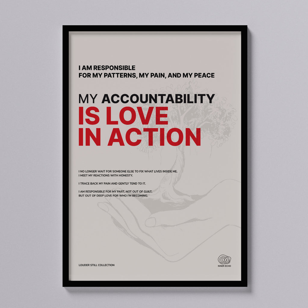 Accountability is Love in Action — minimalist affirmation poster, Inner Echo Louder Still Collection, black and red typography on bone background